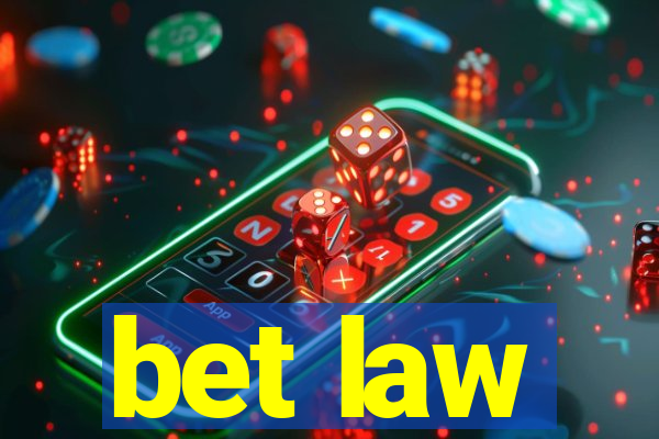 bet law